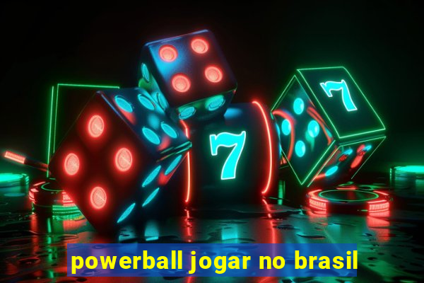 powerball jogar no brasil